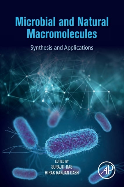 Microbial and Natural Macromolecules - Synthesis and Applications