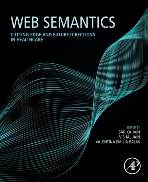Web Semantics - Cutting Edge and Future Directions in Healthcare