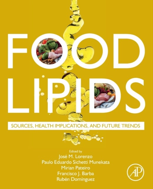 Food Lipids - Sources, Health Implications, and Future Trends