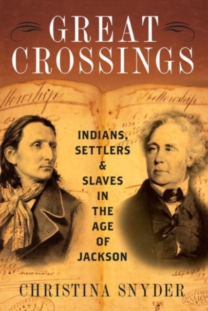 Great Crossings - Indians, Settlers, and Slaves in the Age of Jackson