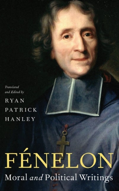 Fénelon - Moral and Political Writings