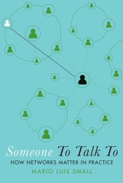 Someone to Talk to - How Networks Matter in Practice