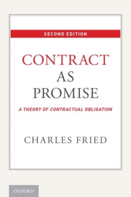 Contract as Promise - A Theory of Contractual Obligation