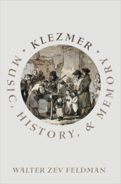 Klezmer - Music, History, and Memory