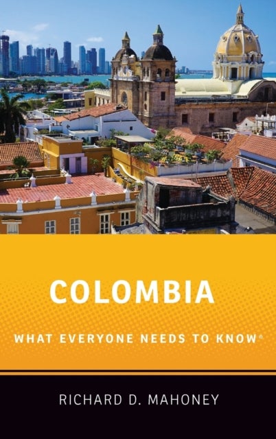 Colombia - What Everyone Needs to Know®