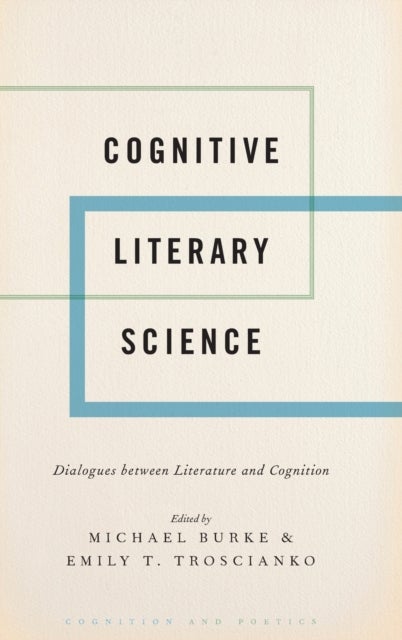 Cognitive Literary Science - Dialogues between Literature and Cognition