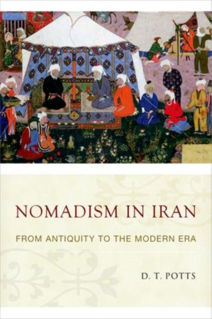 Nomadism in Iran - From Antiquity to the Modern Era