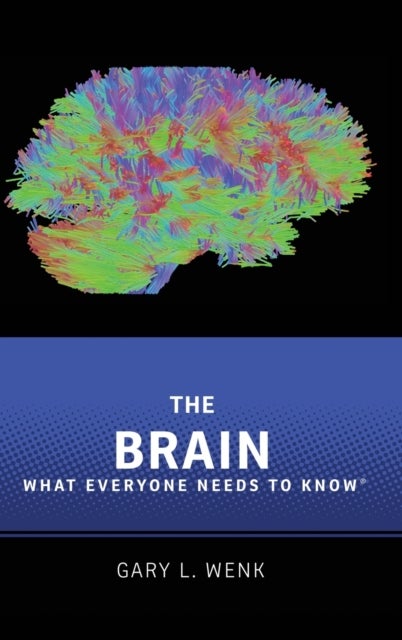 The Brain - What Everyone Needs To Know®