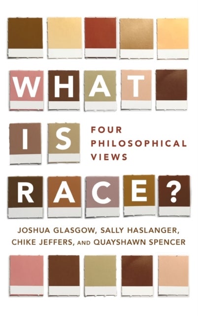 What Is Race? - Four Philosophical Views