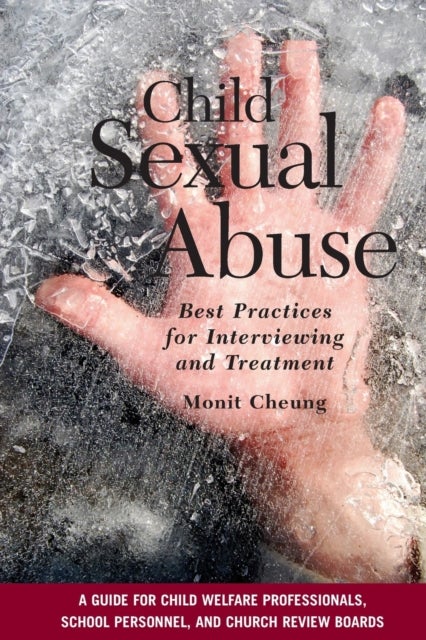 Child Sexual Abuse - Best Practices for Interviewing and Treatment