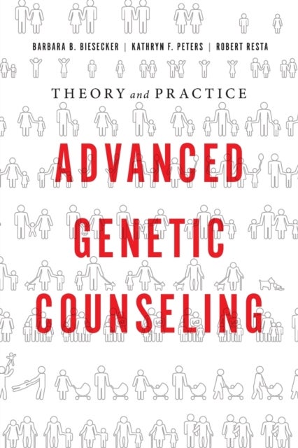 Advanced Genetic Counseling - Theory and Practice