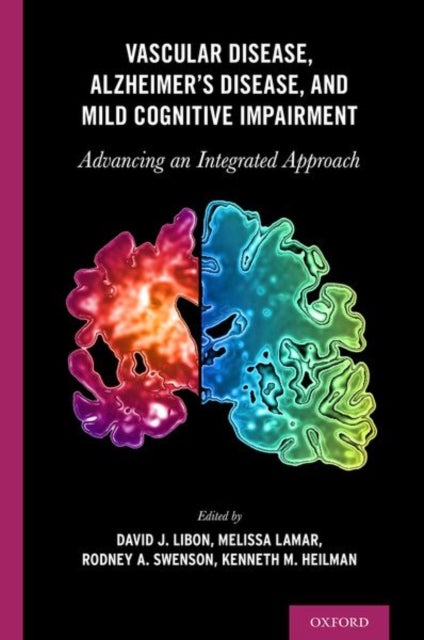Vascular Disease, Alzheimer's Disease, and Mild Cognitive Impairment - Advancing an Integrated Approach