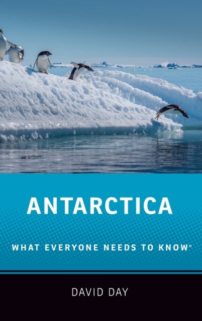 Antarctica - What Everyone Needs to Know®