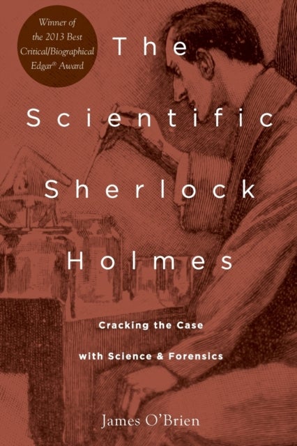 The Scientific Sherlock Holmes - Cracking the Case with Science and Forensics