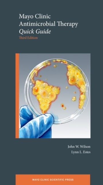 Mayo Clinic Antimicrobial Therapy - Quick Guide