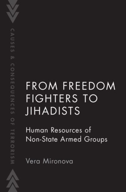 From Freedom Fighters to Jihadists - Human Resources of Non State Armed Groups