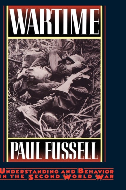Wartime - Understanding and Behavior in the Second World War