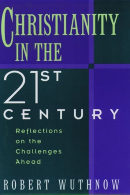 Christianity in the Twenty-First Century - Reflections on the Challenges Ahead