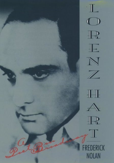 Lorenz Hart - A Poet on Broadway