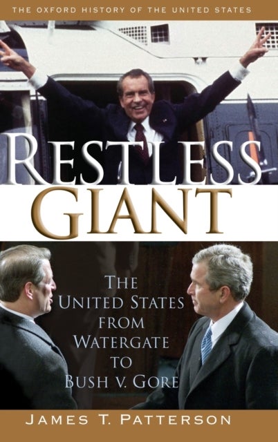 Restless Giant - The United States from Watergate to Bush v. Gore