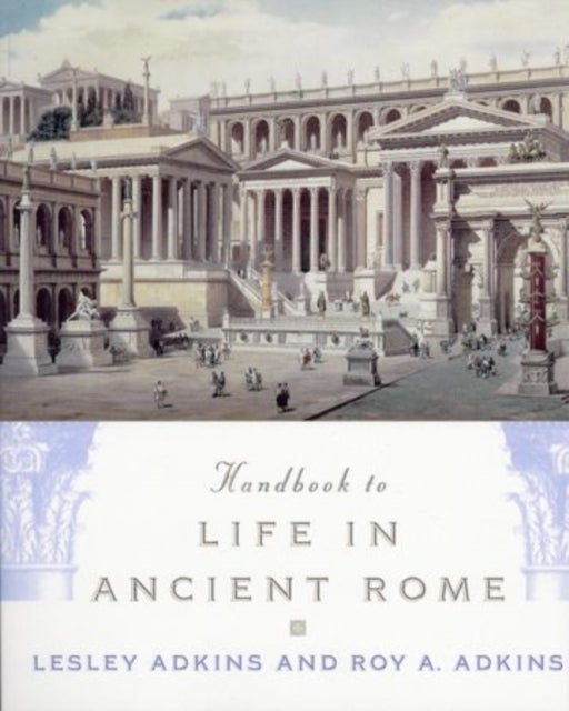 Handbook to Life in Ancient Rome