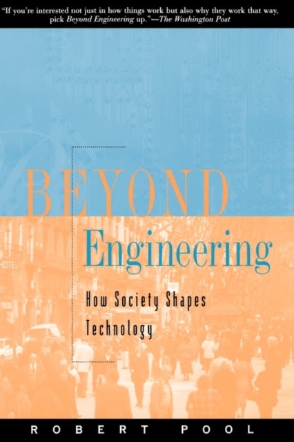 Beyond Engineering - How Society Shapes Technology