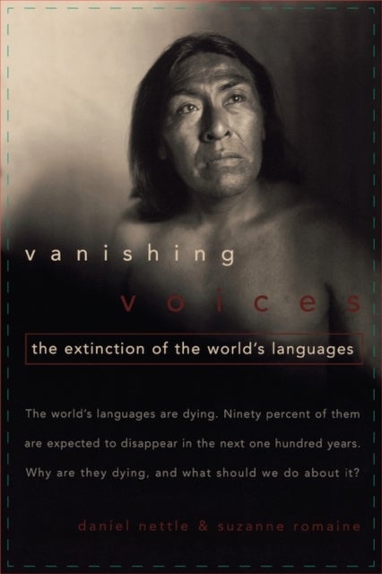 Vanishing Voices - The Extinction of the World's Languages