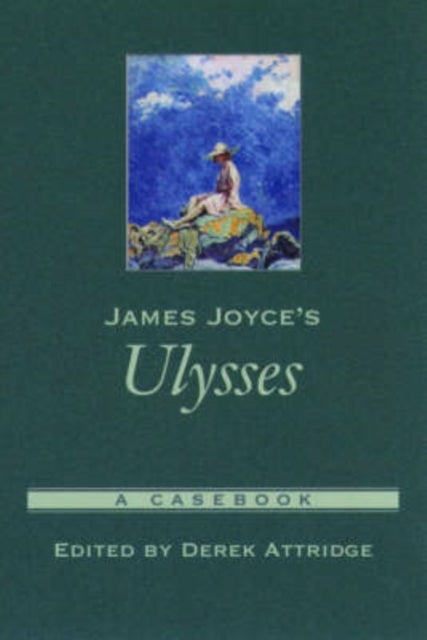 James Joyce's Ulysses - A Casebook