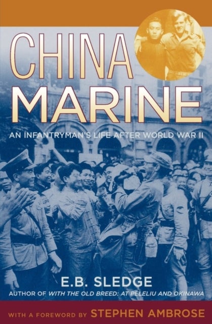 China Marine - An Infantryman's Life after World War II