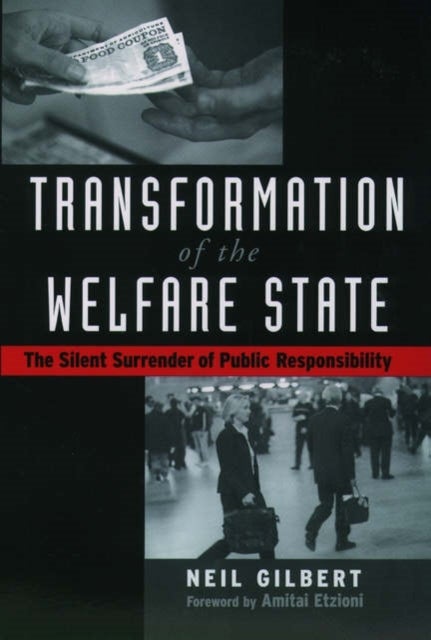 Transformation of the Welfare State - The Silent Surrender of Public Responsibility
