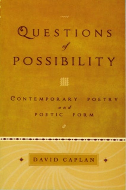 Questions of Possibility - Contemporary Poetry and Poetic Form