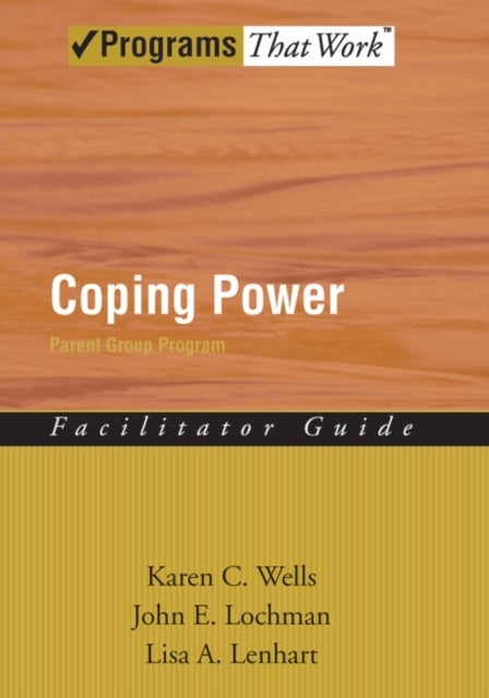 Coping Power - Parent Group Program: Facilitator Guide
