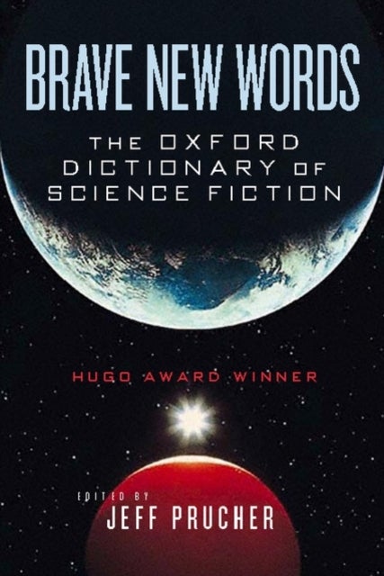 Brave New Words - The Oxford Dictionary of Science Fiction