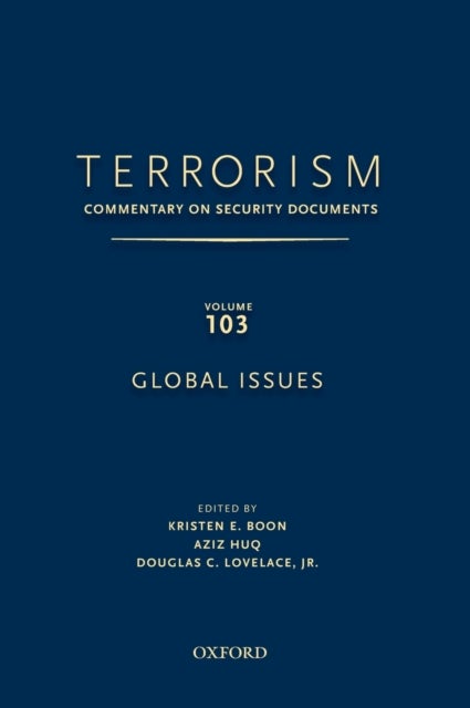 TERRORISM: Commentary on Security Documents Volume 103: Global Issues