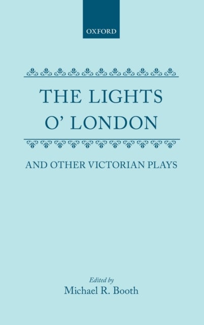 The Lights o' London and Other Victorian Plays