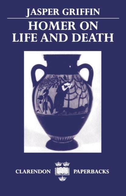 Homer on Life and Death