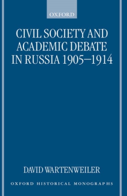 Civil Society and Academic Debate in Russia 1905-1914