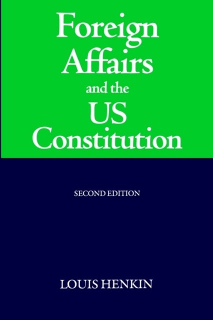Foreign Affairs and the United States Constitution