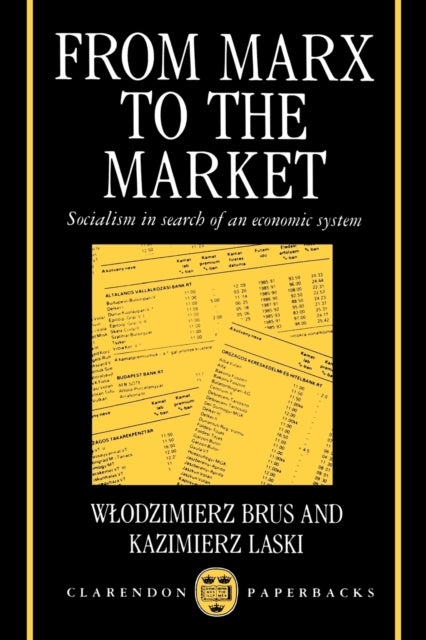 From Marx to the Market - Socialism in Search of an Economic System