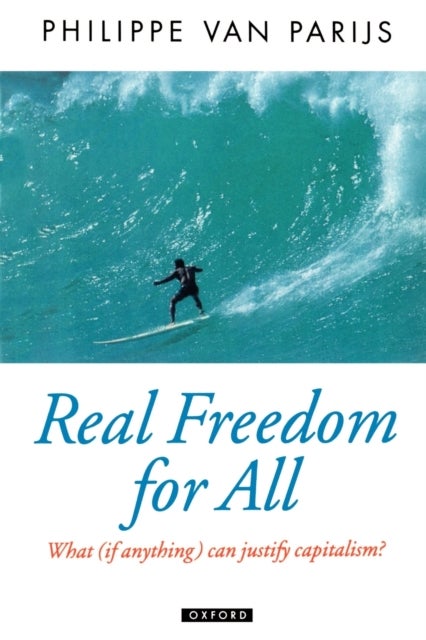 Real Freedom for All - What (if Anything) Can Justify Capitalism?