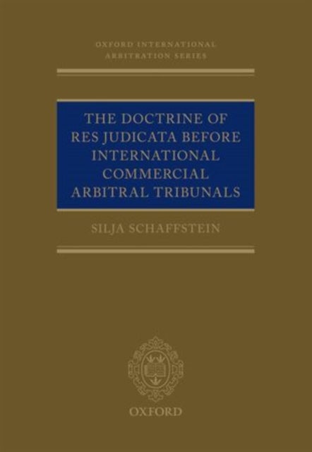 The Doctrine of Res Judicata Before International Commercial Arbitral Tribunals