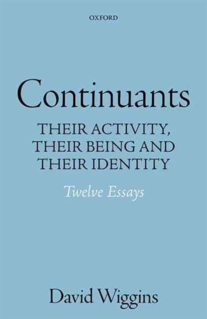 Continuants - Their Activity, Their Being, and Their Identity