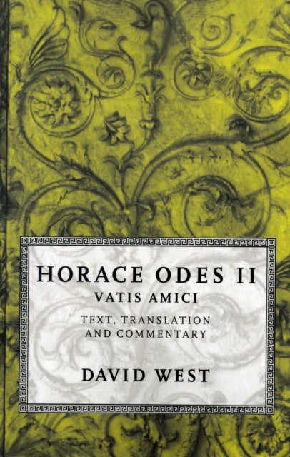 Horace: Odes II: Vatis Amici