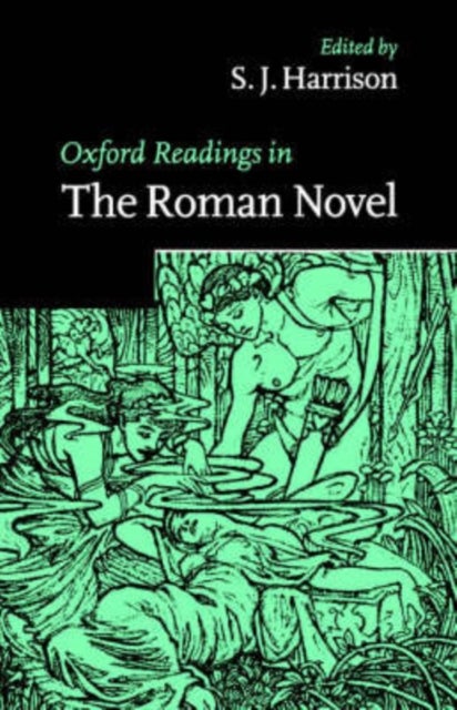 Oxford Readings in the Roman Novel