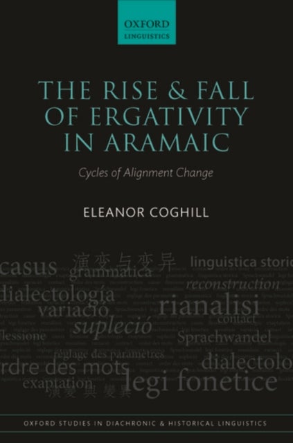 The Rise and Fall of Ergativity in Aramaic - Cycles of Alignment Change