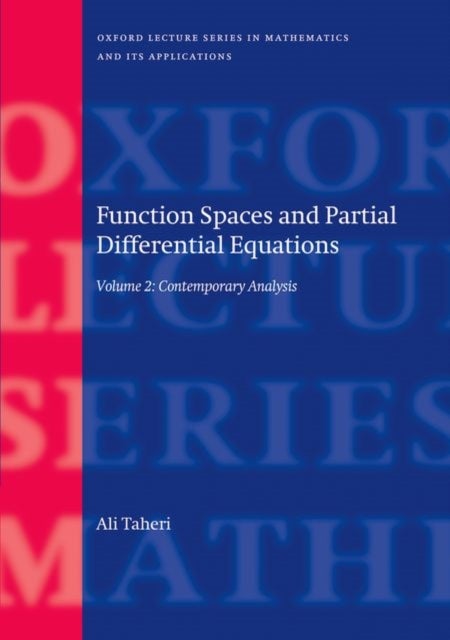 Function Spaces and Partial Differential Equations - Volume 2 - Contemporary Analysis
