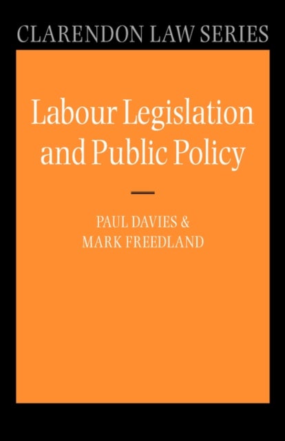 Labour Legislation and Public Policy - A Contemporary History