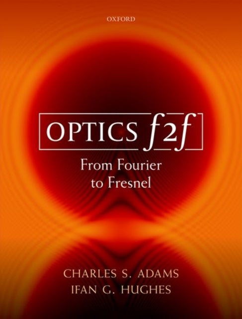 Optics f2f - From Fourier to Fresnel