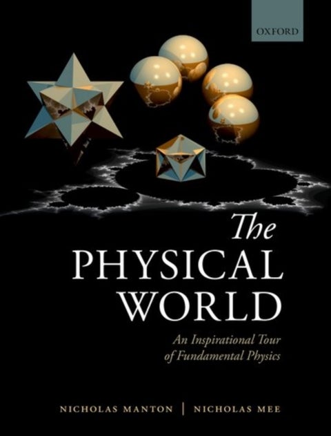 The Physical World - An Inspirational Tour of Fundamental Physics