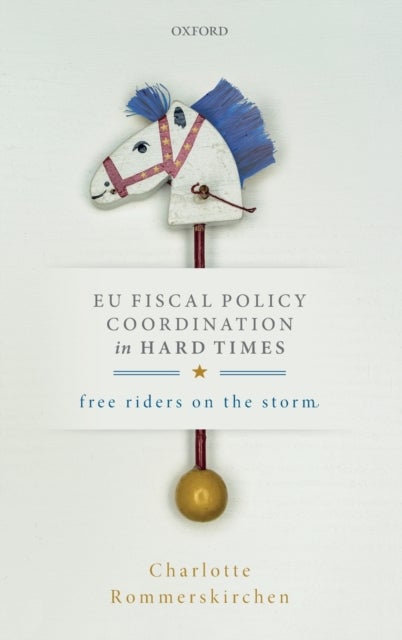 EU Fiscal Policy Coordination in Hard Times - Free Riders on the Storm